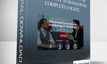 Behavioral Economics & Psychology In Marketing Complete course