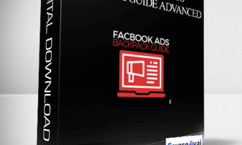 Ben Adkins – 2019 Facebook Ads Backpack Guide Advanced