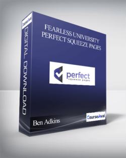 Ben Adkins – Fearless University – Perfect Squeeze Pages