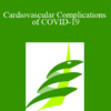 Ben Hudson - Cardiovascular Complications of COVID-19