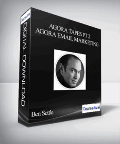 Ben Settle – Agora Tapes Pt 2 – Agora Email Marketing