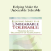 Bessel van der Kolk - Helping Make the Unbearable Tolerable: Trauma & the Treatment of Addictions