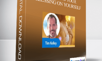 Tim Kelley - Bestowing Your Blessing on Yourself