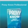 Better Know - Proxy Know Professional