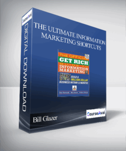 Bill Glazer – The Ultimate Information Marketing Shortcuts