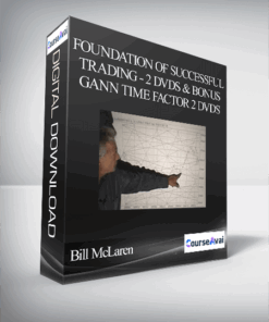 Bill McLaren - Foundation of Successful Trading - 2 DVDs and Bonus Gann Time Factor 2 DVDs