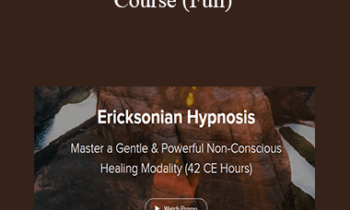 Bill O'Hanlon - Ericksonian Hypnosis Online Course (Full)