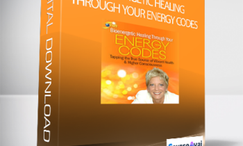 Bioenergetic Healing Through Your Energy Codes with Sue Morter