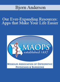 Bjorn Anderson - Our Ever-Expanding Resources: Apps that Make Your Life Easier