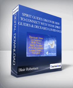 Blair Robertson - Spirit Guides Discover How To Connect With Your Spirit Guides And Deceased Loved Ones