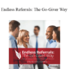 Bob Burg - Endless Referrals: The Go-Giver Way