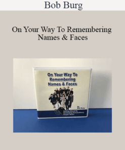 Bob Burg - On Your Way To Remembering Names & Faces