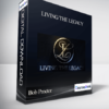 Bob Proctor - Living the Legacy 