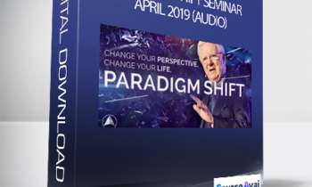 Bob Proctor - Paradigm Shift Seminar April 2019 (Audio)