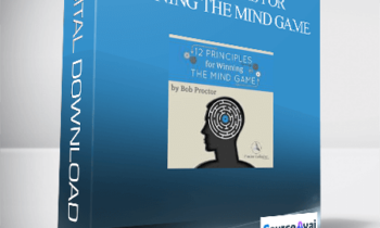 Bob Proctor – 12 Principles For Winning The Mind Game