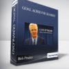 Bob Proctor – Goal Achiever Summit