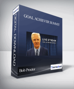Bob Proctor – Goal Achiever Summit