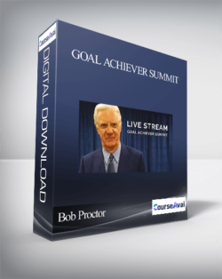 Bob Proctor – Goal Achiever Summit