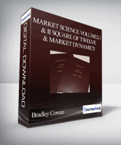 Bradley Cowan – Market Science Volumes I & II Square of Twelve & Market Dynamics