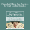 Bradley Craig - Clinical & Ethical Best Practices for High-Conflict Families: Child-First Strategies for Divorce