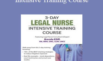 Brenda Elliff - 3 Day: Legal Nurse Intensive Training Course