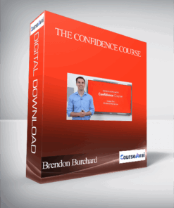 Brendon Burchard - The Confidence Course