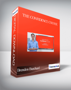 Brendon Burchard - The Confidence Course