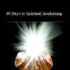 Brent Phillips - 30 Days to Spiritual Awakening