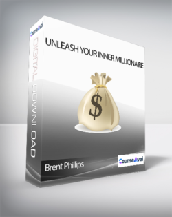 Brent Phillips - Unleash Your Inner Millionaire