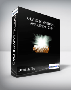 Brent Phillips – 30 Days to Spiritual Awakening 2020