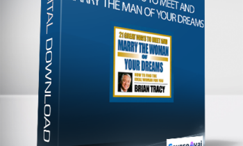 Brian Tracy - 21 Great Ways To Meet And Marry The Woman Of Your Dreams
