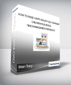 Brian Tracy - How to Raise Happy