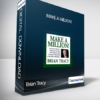 Brian Tracy - Make A Million!