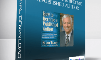 Brian Tracy – How To Write And Become A Published Author