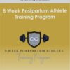 Brianna Battles - 8 Week Postpartum Athlete Training Program