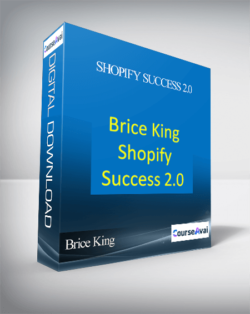 Brice King – Shopify Success 2.0