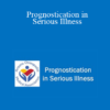 Bridget Stiegler - Prognostication in Serious Illness