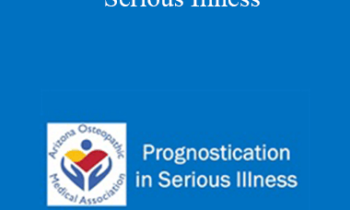 Bridget Stiegler - Prognostication in Serious Illness