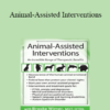 Brooke Wimer - Animal-Assisted Interventions: An Incredible Range of Therapeutic Benefits