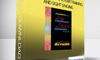 Bruce Arnold - A FANATIC'S GUIDE TO EAR TRAINING AND SIGHT SINGING