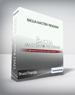 Bruce Frantzis - Bagua Mastery Program