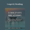 Bruce Frantzis - Longevity Breathing