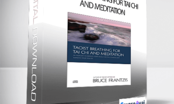 Bruce Kumar Frantzis - Taoist Breathing for Tai Chi And Meditation