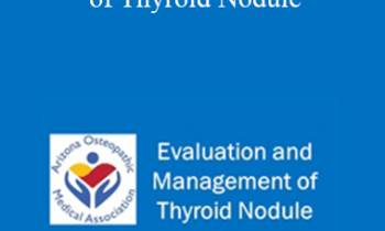 Bryan Friedman - Evaluation and Management of Thyroid Nodule