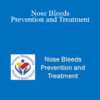 Bryan Friedman - Nose Bleeds - Prevention and Treatment