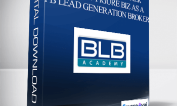 Business Load Broker – Build a 7 Figure Biz As a FB Lead Generation Broker