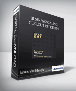 James Van Elswyk - Business Scaling Geekout P3 Edition