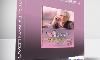 Byron Katie - Loving the one you're with