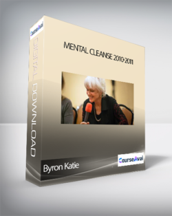 Byron Katie - Mental Cleanse 2010-2011