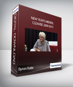 Byron Katie - New Year's Mental Cleanse 2009-2010